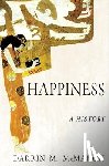 McMahon, Darrin M - McMahon, D: Happiness: A History