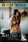 Brave Bird, Mary - Ohitika Woman
