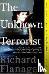 Flanagan, Richard - UNKNOWN TERRORIST