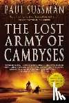 Sussman, Paul - The Lost Army of Cambyses