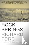 Ford, Richard - Rock Springs: Stories