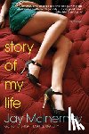 McInerney, Jay - STORY OF MY LIFE
