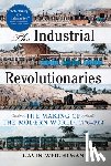 Weightman, Gavin - INDUSTRIAL REVOLUTIONARIES
