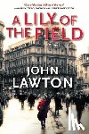 Lawton, John - A Lily of the Field: An Inspector Troy Novel