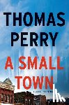 Perry, Thomas - A Small Town