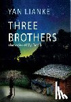 Lianke, Yan - Three Brothers: Memories of My Family
