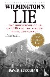 Zucchino, David - Wilmington's Lie (Winner of the 2021 Pulitzer Prize)