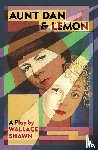 Shawn, Wallace - Aunt Dan and Lemon