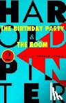 Pinter, Harold - The Birthday Party and the Room: Two Plays
