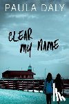 Daly, Paula - Clear My Name