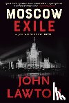 Lawton, John - Moscow Exile