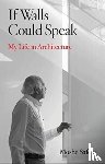 Safdie, Moshe - If Walls Could Speak