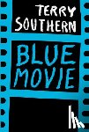 Southern, Terry - Blue Movie: 50th Anniversary Edition