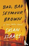 Isaacs, Susan - Bad, Bad Seymour Brown