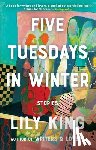 King, Lily - Five Tuesdays in Winter