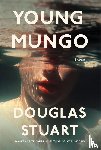 Stuart, Douglas - Young Mungo