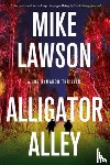 Lawson, Mike - Alligator Alley: A Joe DeMarco Thriller