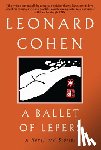 Cohen, Leonard - A Ballet of Lepers: A Novel and Stories