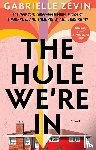 Zevin, Gabrielle - Zevin, G: Hole We're in