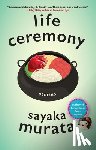Murata, Sayaka - Life Ceremony: Stories