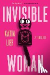 Lief, Katia - Invisible Woman