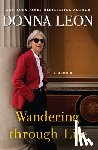 Leon, Donna - Wandering Through Life: A Memoir