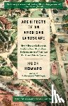 Howard, Hugh - Architects of an American Landscape: Henry Hobson Richardson, Frederick Law Olmsted, and the Reimagining of America's Public and Private Spaces