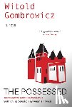 Gombrowicz, Witold - The Possessed