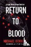 Bennett, Michael - Return to Blood: A Hana Westerman Thriller