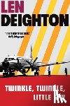 Deighton, Len - Twinkle, Twinkle, Little Spy: A Harry Palmer Novel