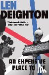 Deighton, Len - An Expensive Place to Die: A Harry Palmer Novel