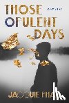 Pham, Jacquie - Those Opulent Days: A Mystery