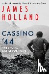 Holland, James - Holland, J: Cassino '44