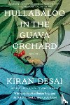 Desai, Kiran - Hullabaloo in the Guava Orchard