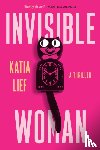 Lief, Katia - Invisible Woman