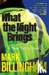 Billingham, Mark - What the Night Brings: A Tom Thorne Novel