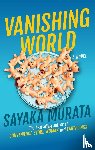 Murata, Sayaka - Murata, S: Vanishing World