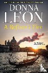 Leon, Donna - A Refiner's Fire: A Commissario Guido Brunetti Mystery