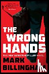 Billingham, Mark - The Wrong Hands: The Next Detective Miller Novel