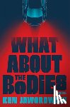 Jaworowski, Ken - What about the Bodies