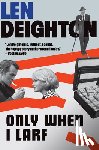 Deighton, Len - Only When I Larf