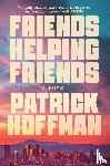 Hoffman, Patrick - Hoffman, P: Friends Helping Friends