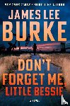 Burke, James Lee - Don't Forget Me, Little Bessie