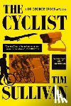 Sullivan, Tim - The Cyclist: A DS George Cross Mystery