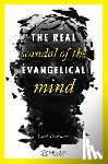 Trueman, Carl - The Real Scandal of the Evangelical Mind