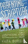Durbin, Kara G. - Parenting With Scripture