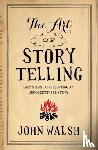 Walsh, John D. - Art of Storytelling, The