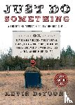 Deyoung, Kevin - JUST DO SOMETHING