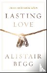 Begg, Alistair - Lasting Love: How to Avoid Marital Failure