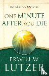 Erwin W. Lutzer - One Minute After You Die